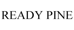 READY PINE trademark