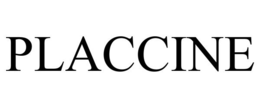 PLACCINE trademark