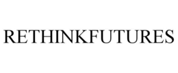 RETHINKFUTURES trademark