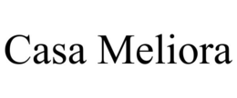 CASA MELIORA trademark