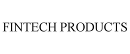 FINTECH PRODUCTS trademark