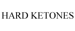 HARD KETONES trademark