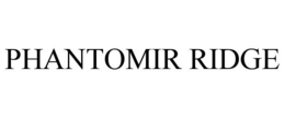 PHANTOMIR RIDGE trademark