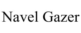 NAVEL GAZER trademark