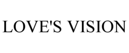 LOVE'S VISION trademark