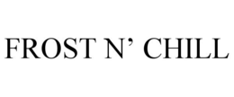 FROST N' CHILL trademark