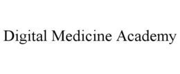 DIGITAL MEDICINE ACADEMY trademark