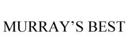 MURRAY'S BEST trademark