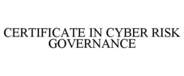 CERTIFICATE IN CYBER RISK GOVERNANCE trademark