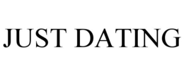 JUST DATING trademark
