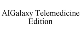 AIGALAXY TELEMEDICINE EDITION trademark