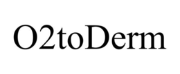 O2TODERM trademark