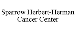 SPARROW HERBERT-HERMAN CANCER CENTER trademark
