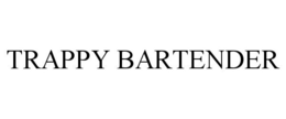 TRAPPY BARTENDER trademark