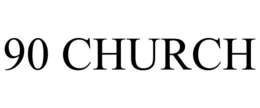 90 CHURCH trademark