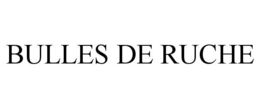 BULLES DE RUCHE trademark