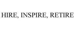 HIRE, INSPIRE, RETIRE trademark