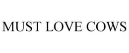 MUST LOVE COWS trademark