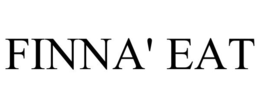 FINNA' EAT trademark