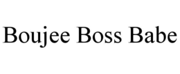 BOUJEE BOSS BABE trademark