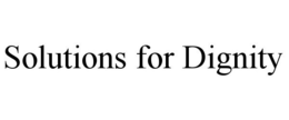 SOLUTIONS FOR DIGNITY trademark