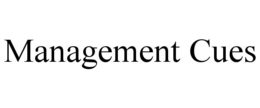 MANAGEMENT CUES trademark