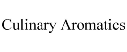 CULINARY AROMATICS trademark