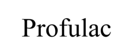 PROFULAC trademark