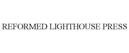 REFORMED LIGHTHOUSE PRESS trademark
