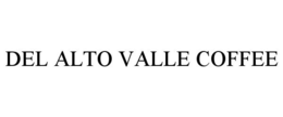 DEL ALTO VALLE COFFEE trademark