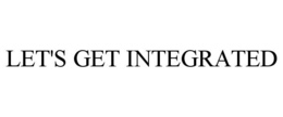 LET US GET INTEGRATED trademark