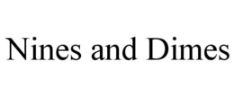 NINES AND DIMES trademark
