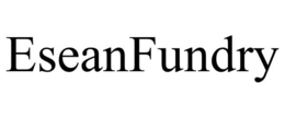 ESEANFUNDRY trademark