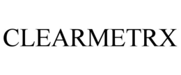 CLEARMETRX trademark