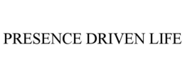 PRESENCE DRIVEN LIFE trademark