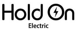 HOLD ON ELECTRIC trademark