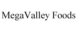 MEGAVALLEY FOODS trademark