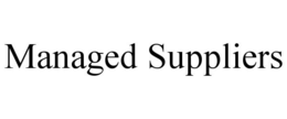 MANAGED SUPPLIERS trademark
