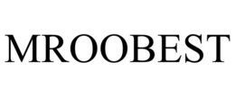 MROOBEST trademark