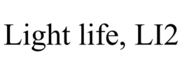 LIGHT LIFE, LI2 trademark