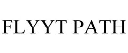 FLYYT PATH trademark