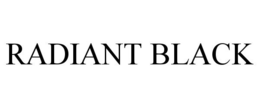 RADIANT BLACK trademark
