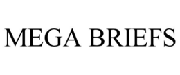 MEGA BRIEFS trademark