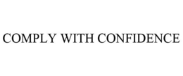 COMPLY WITH CONFIDENCE trademark