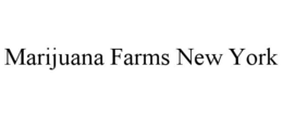 MARIJUANA FARMS NEW YORK trademark