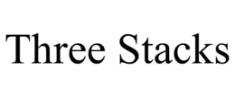 THREE STACKS trademark