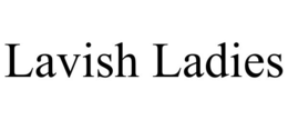 LAVISH LADIES trademark