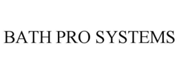 BATH PRO SYSTEMS trademark