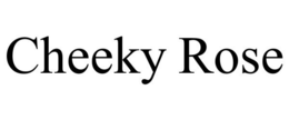 CHEEKY ROSE trademark