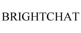 BRIGHTCHAT trademark